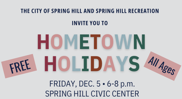 Text: You're invited to HometownHolidays, Friday, Dec. 5, 6-8 p.m. Spring Hill Civic Center, Free